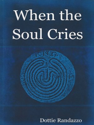 cover image of When the Soul Cries